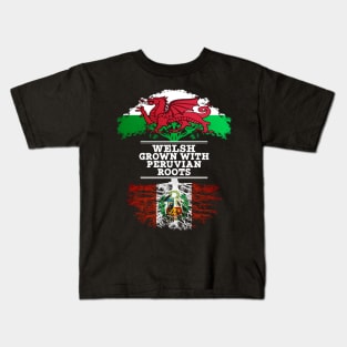 Welsh Grown With Peruvian Roots - Gift for Peruvian With Roots From Peru Kids T-Shirt